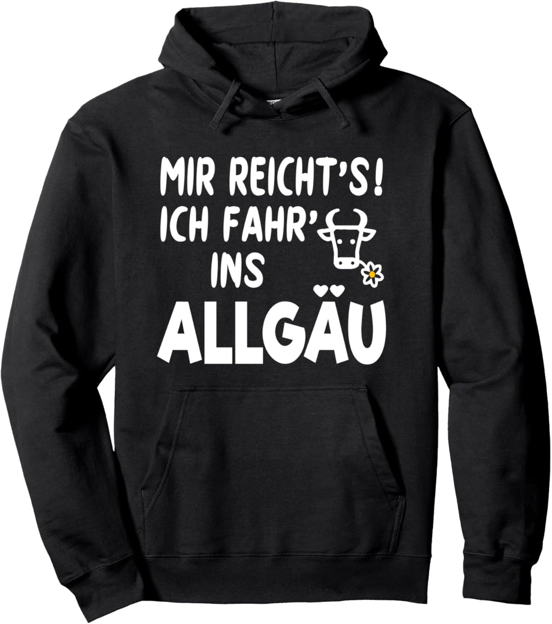 Allgäu Urlaub Wandern Kuh Margerite Spruch MIR REICHT'S Pullover Hoodie