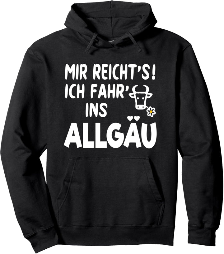 Allgäu Urlaub Wandern Kuh Margerite Spruch MIR REICHT'S Pullover Hoodie