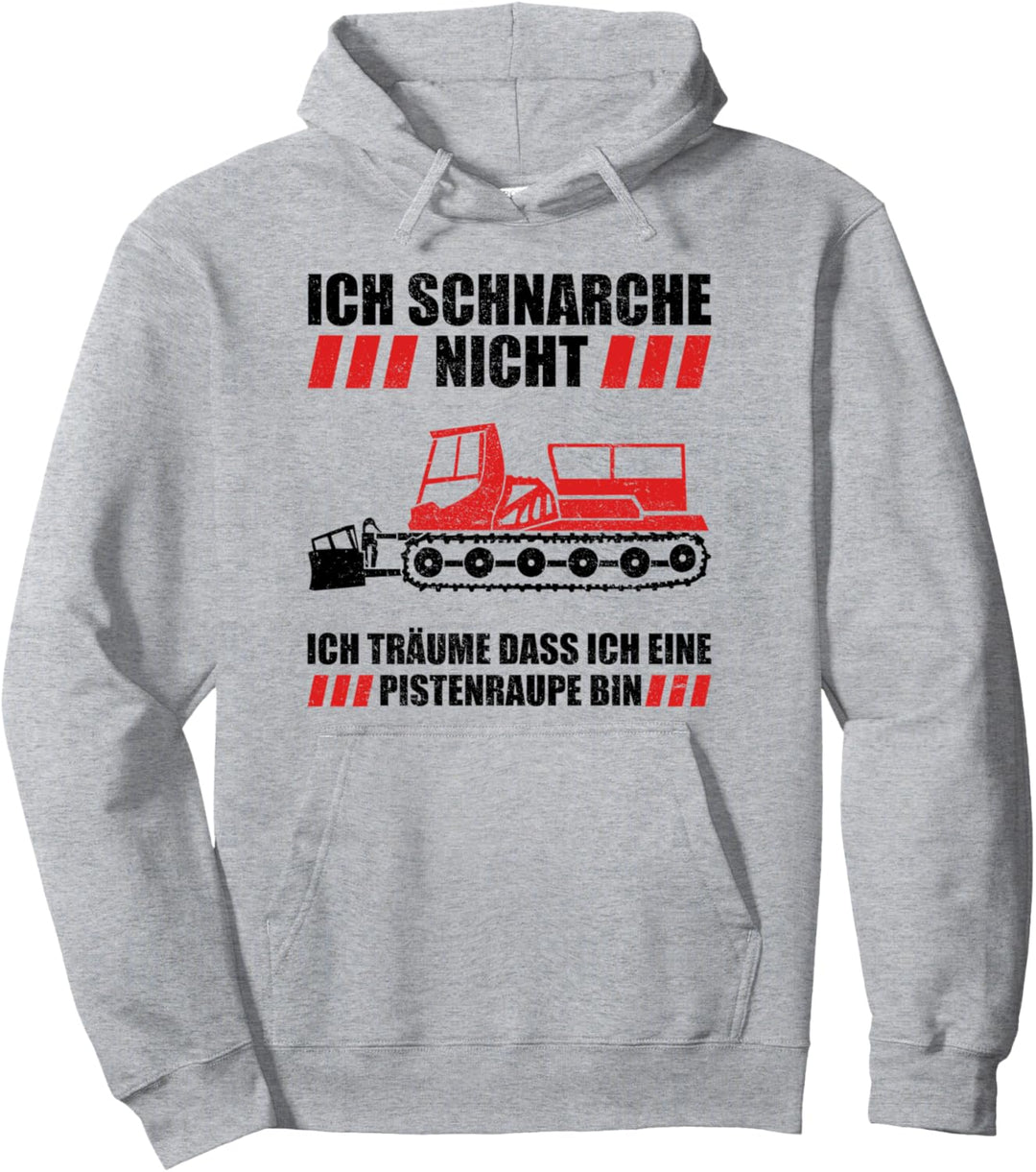 Skifahren - Schnarchen wie eine Pistenraupe Pullover Hoodie