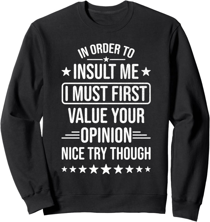 Witzig sarkastisch für Männer Frauen Sweatshirt