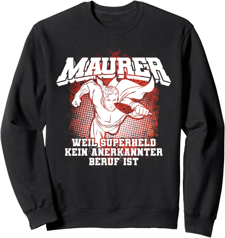 Maurer Werkzeug | Maurer Bekleidung | Lustige Sprüche Maurer Sweatshirt