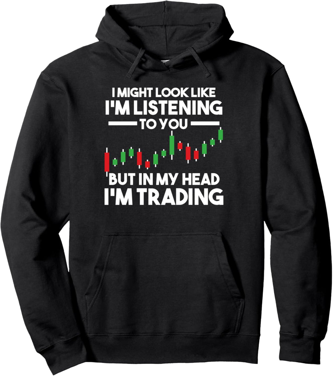 Ich höre dir zu, aber in meinem Kopf tausche ich Geld Pullover Hoodie
