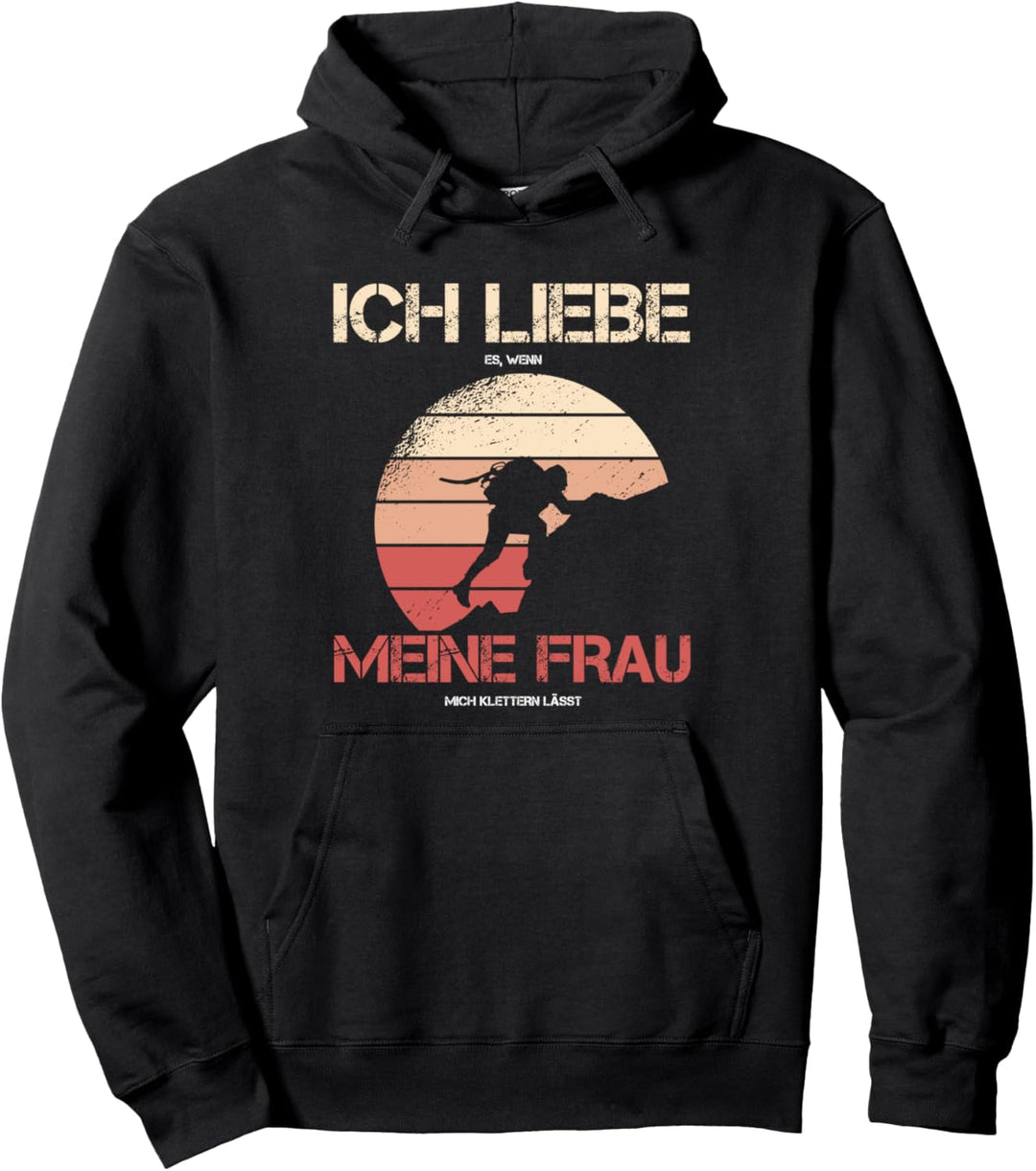 Ich liebe es wenn meine Frau mich klettern lässt Boulder Pullover Hoodie