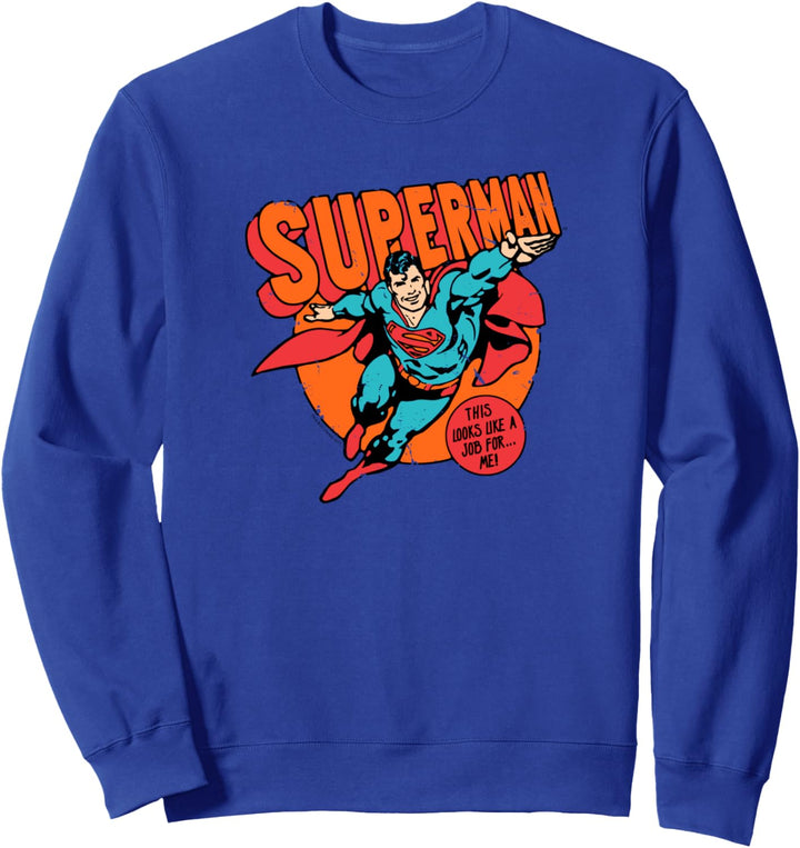 Superman Job For Me Sweatshirt