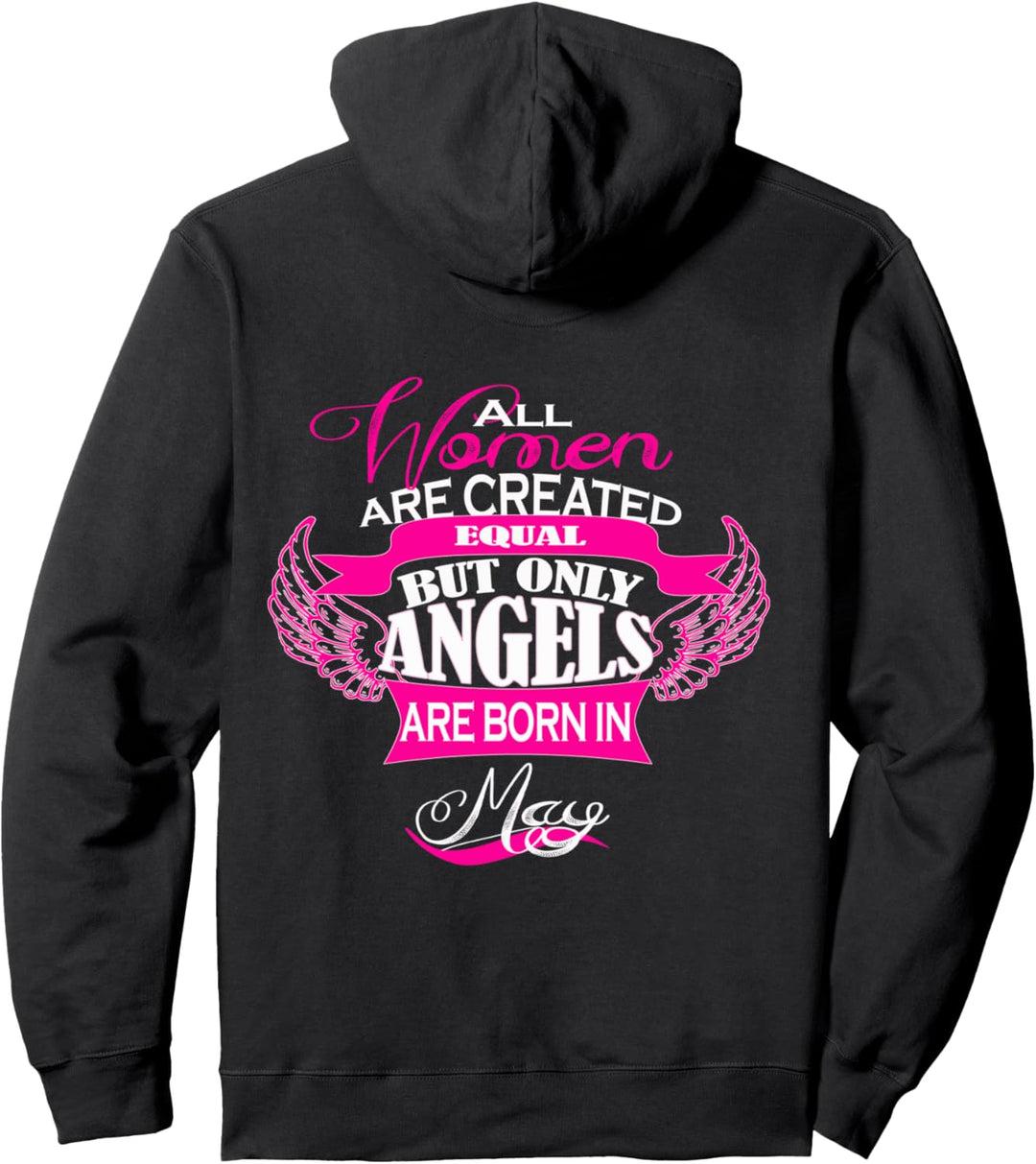 Alle Frauen sind gleich nur Engel Mai geboren Pullover Hoodie