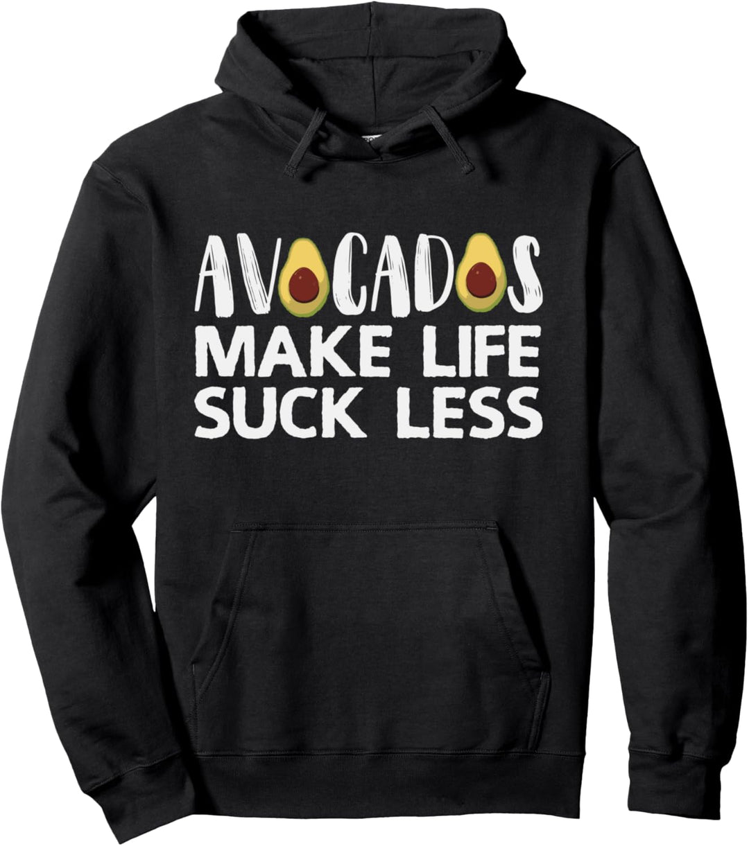 Avocados Make Life Suck Less Spruch Avocado Pullover Hoodie