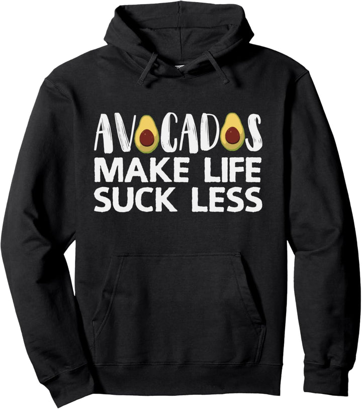 Avocados Make Life Suck Less Spruch Avocado Pullover Hoodie