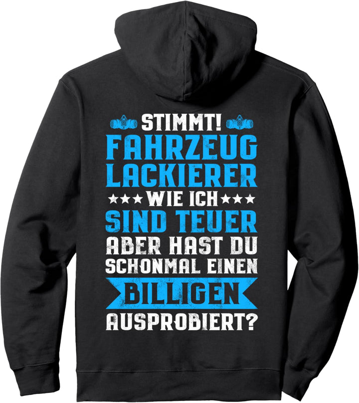 Lackierer Teuer Fahrzeuglackierer Pullover Hoodie