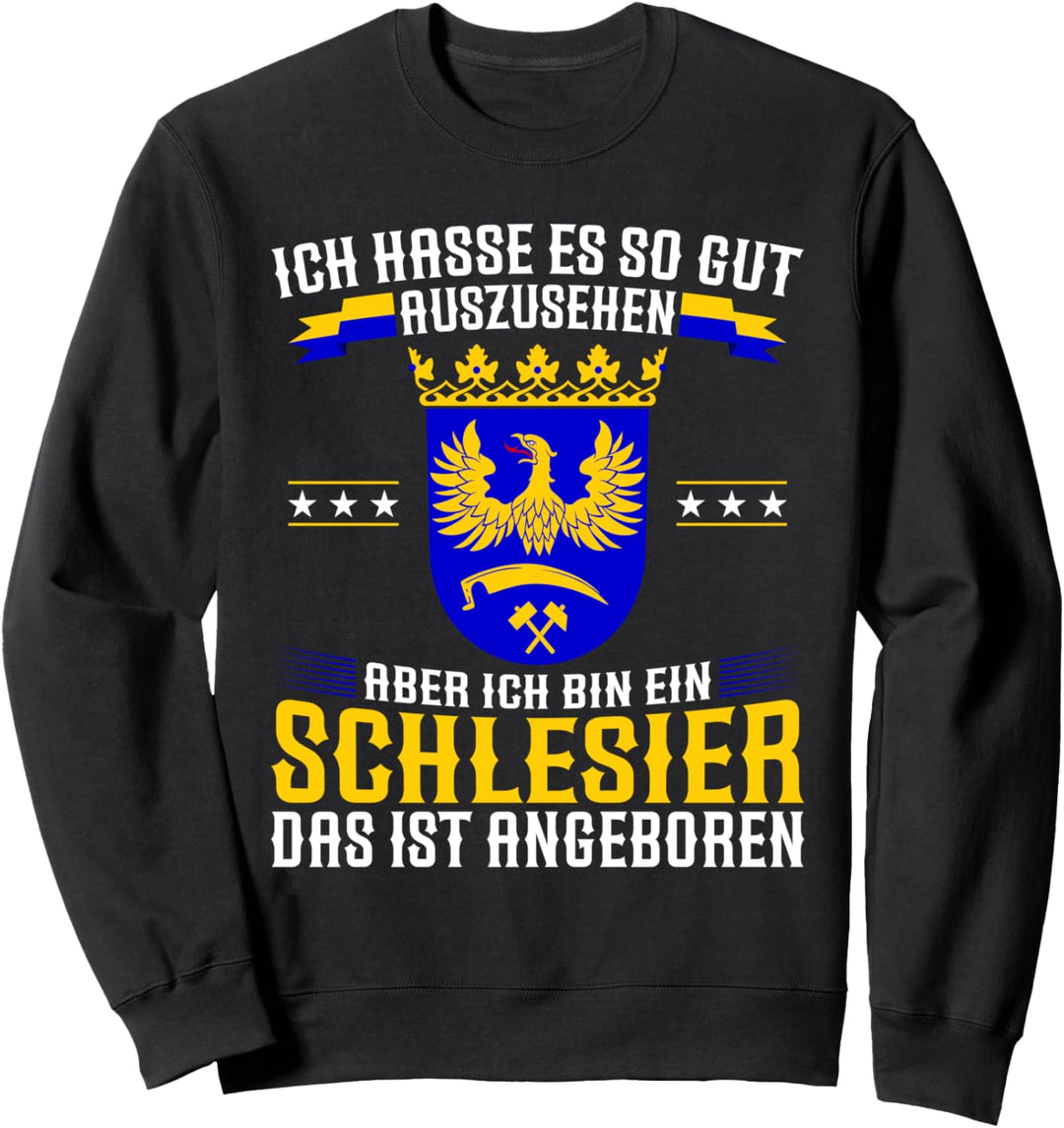 Schlesien Oberschlesien Schlesier Lustiger Spruch Sweatshirt