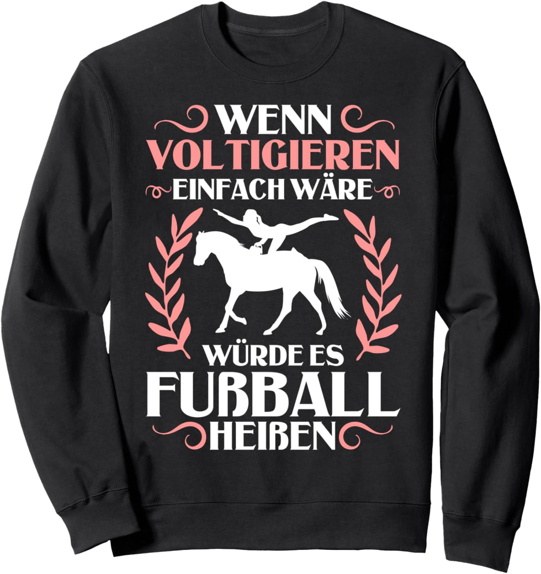 Voltigieren Kleidung Dressurreiten Voltigierer Springreiten Sweatshirt