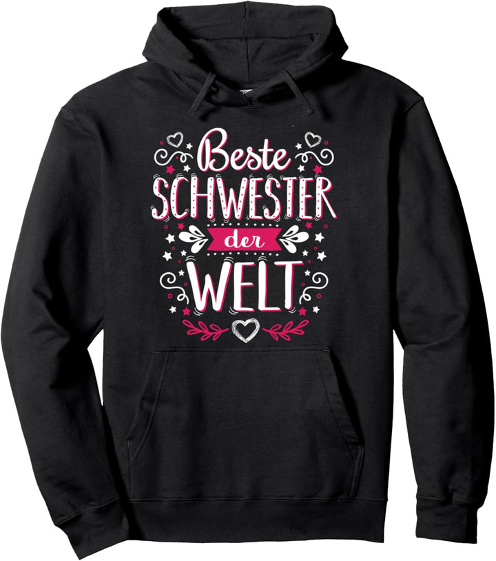 Beste Schwester der Welt-Tolles Lustiges Schwestern sprüche Pullover Hoodie