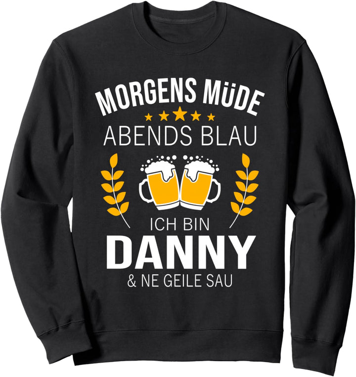 Danny Name Geschenk-Idee Geburtstag Lustiger Spruch Sweatshirt