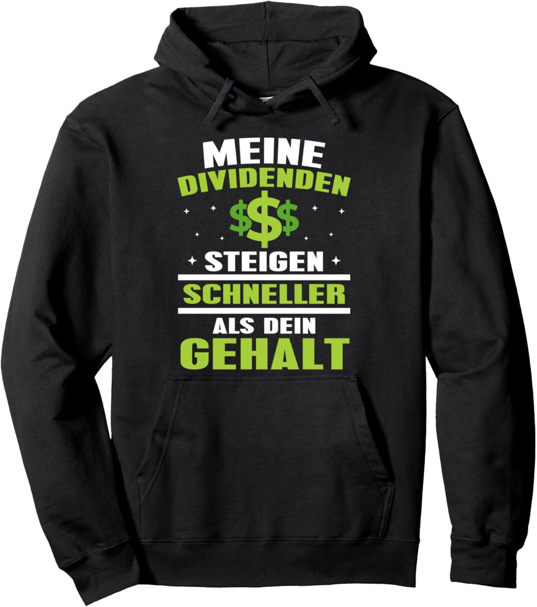 Aktien - Meine Dividenden steigen schneller als dein Gehalt Pullover Hoodie