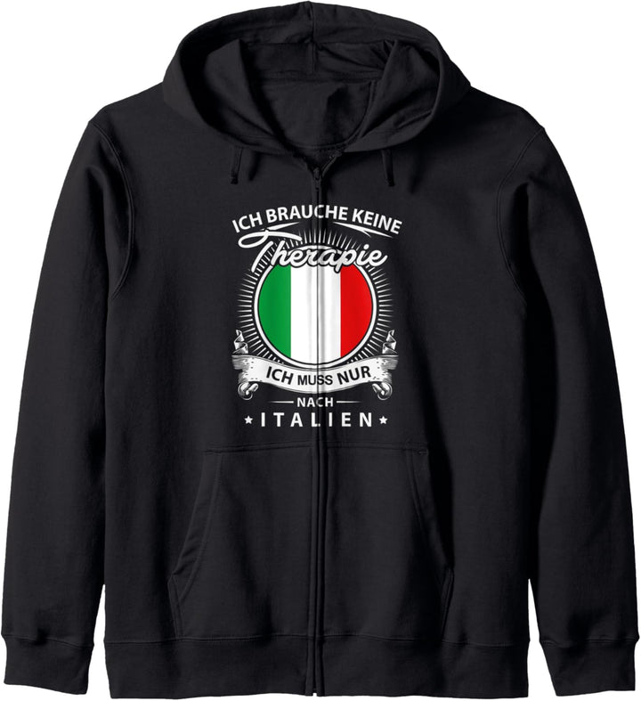 Italien Ich brauche keine Therapie Urlaub Flagge Italy Kapuzenjacke