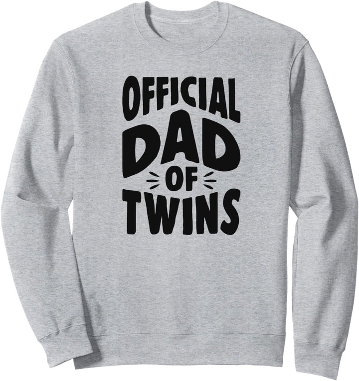 Official Dad Of Twins Funny Cute Trendy Unique Fathers Day Sweatshirt