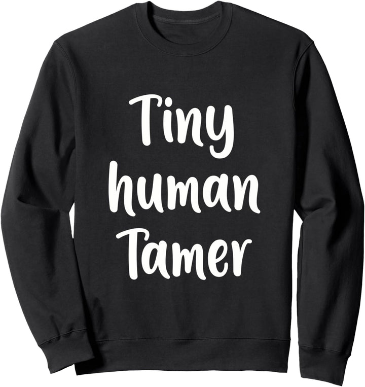 Winziger Menschen-Tamer Sweatshirt