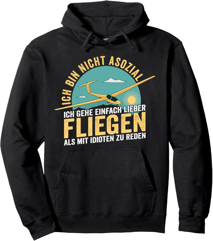 Bin Nicht Asozial - Segelflugzeug Segelfliegen Segelflieger Pullover Hoodie