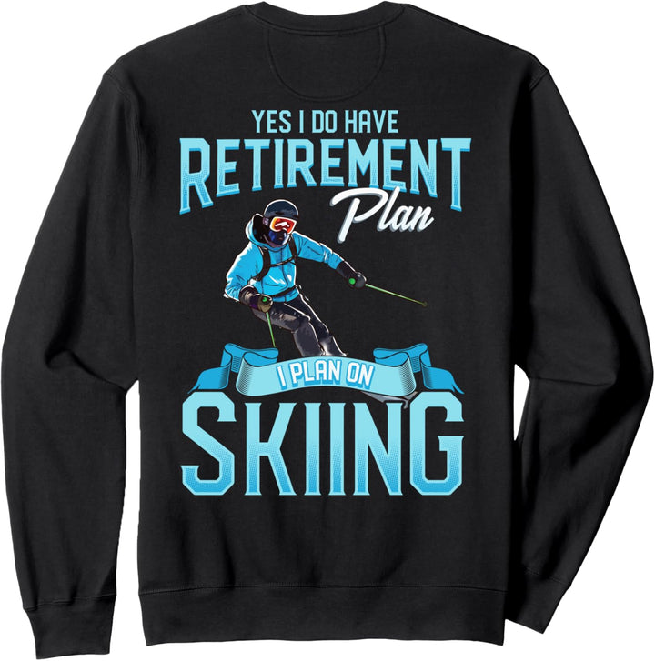 Lustige Skifahrer Altersvorsorge für Skifahren Snowski Sweatshirt