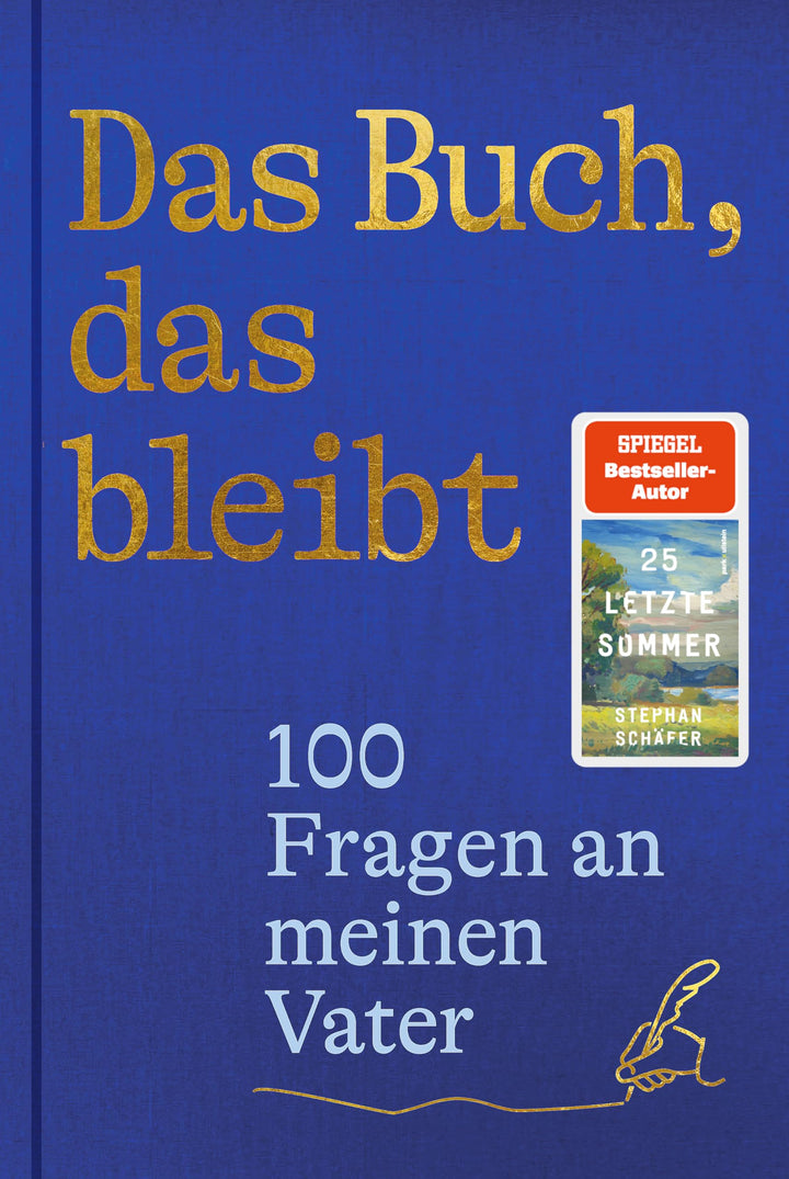 Das Buch, das bleibt: 100 Fragen an meinen Vater | Vom Autor des SPIEGEL-Bestsellers 25 letzte Somme