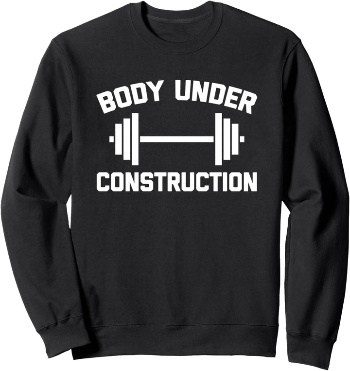 Body Under Construction T-Shirt Lustiges Workout Fitness Gym Sweatshirt