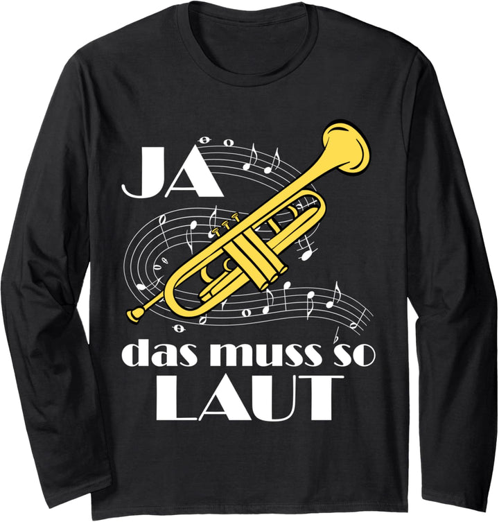 Blasmusik Trompete Ja das Muss so Laut Trompeter Langarmshirt