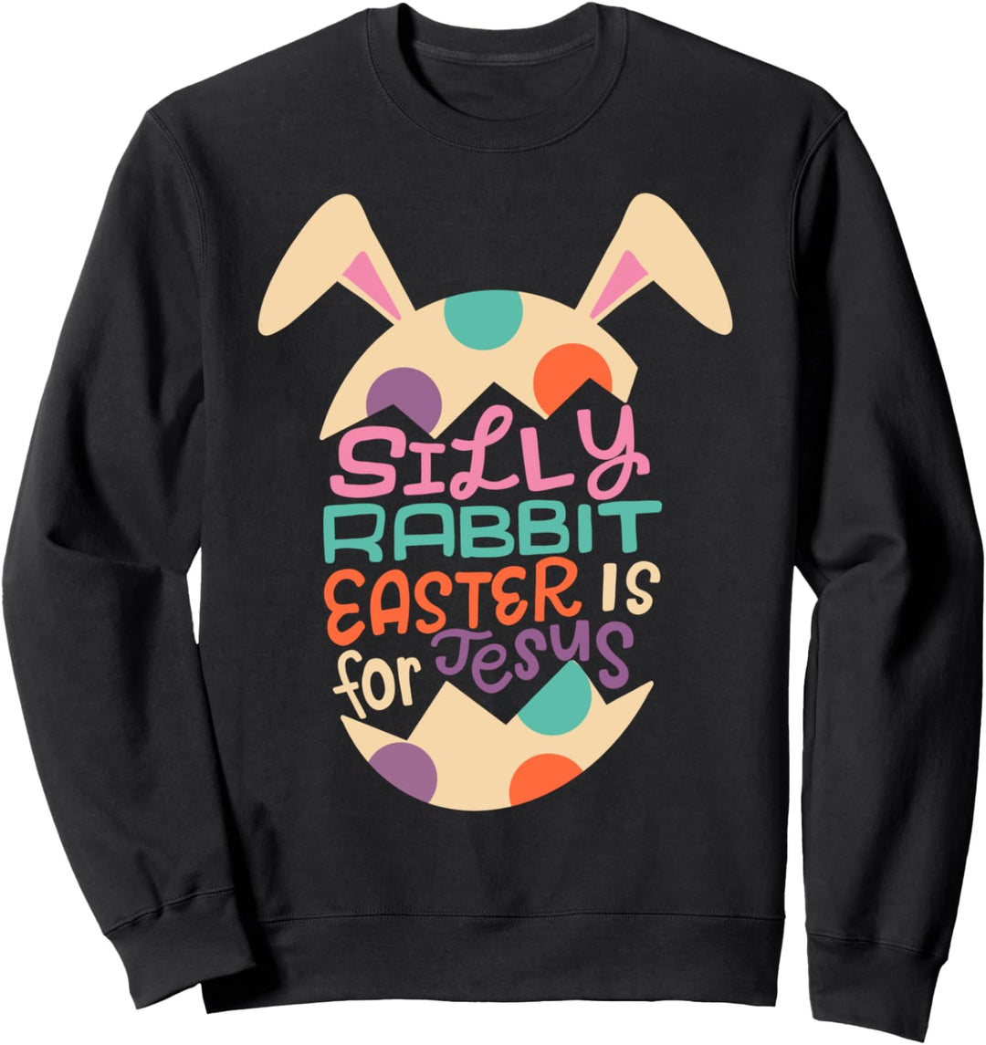 Silly Kaninchen Ostern ist für Jesus Kinder Jungen Mädchen Sweatshirt