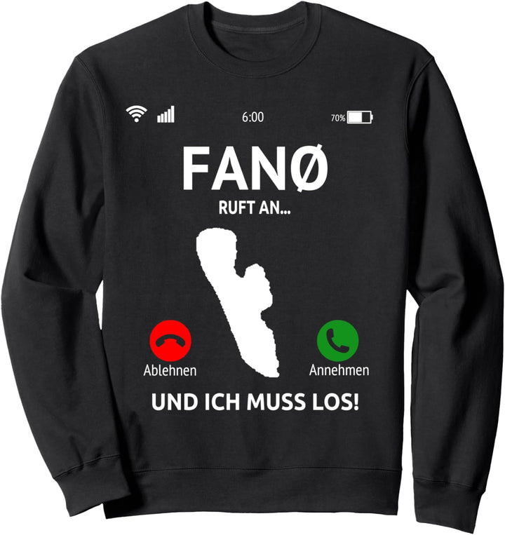 Fanø Ruft An Design - Fanö Dänemark Urlaub - Insel Fanø Sweatshirt