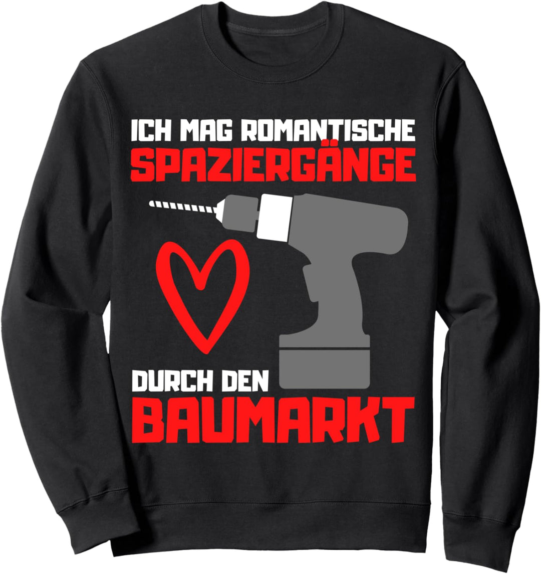 Baumarkt Vater Handwerker Werkzeug Bauherr Spruch Heimwerker Sweatshirt