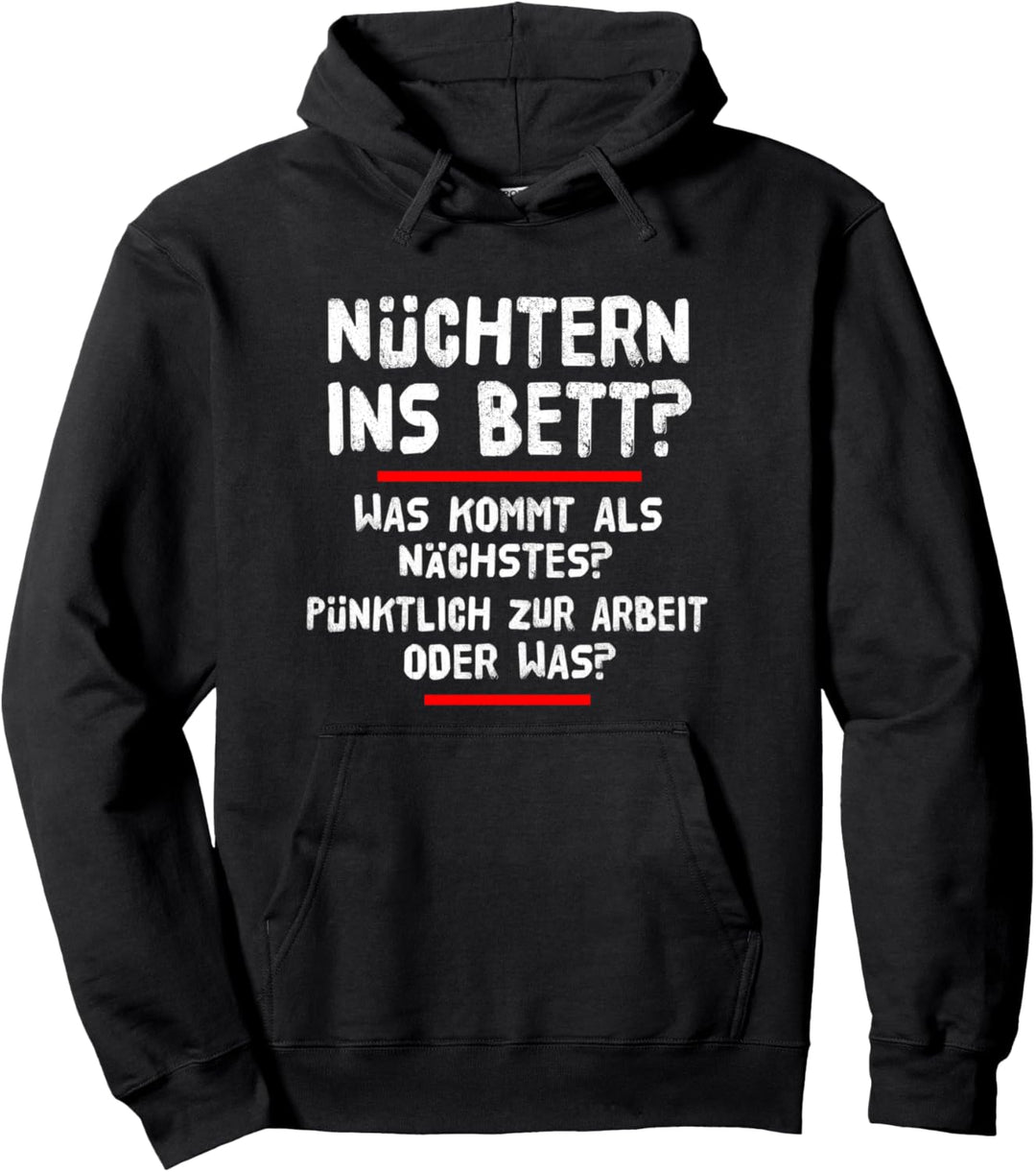 Nüchtern Ins Bett Was Kommt Als Nächstes Pullover Hoodie