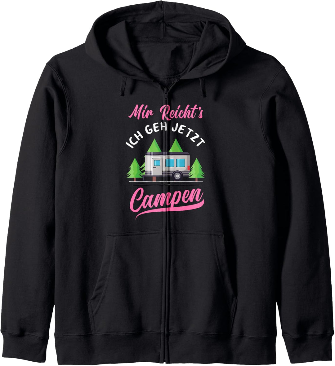 Damen Mir Reicht's Ich Geh Jetzt Campen Lustiges Camping Kapuzenjacke