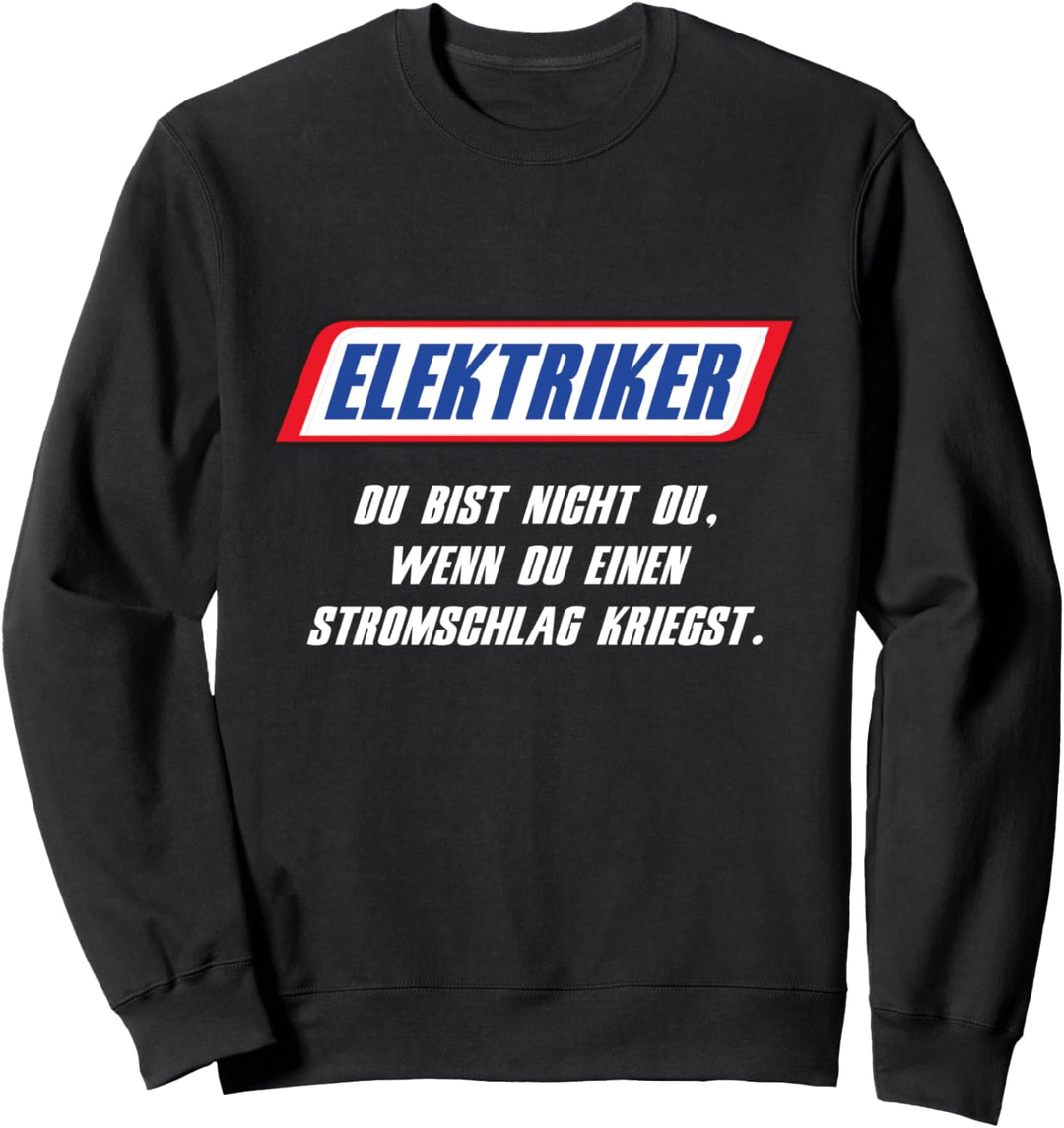 Elektriker Stromschlag Spruch Elektrotechnik Handwerk Sweatshirt
