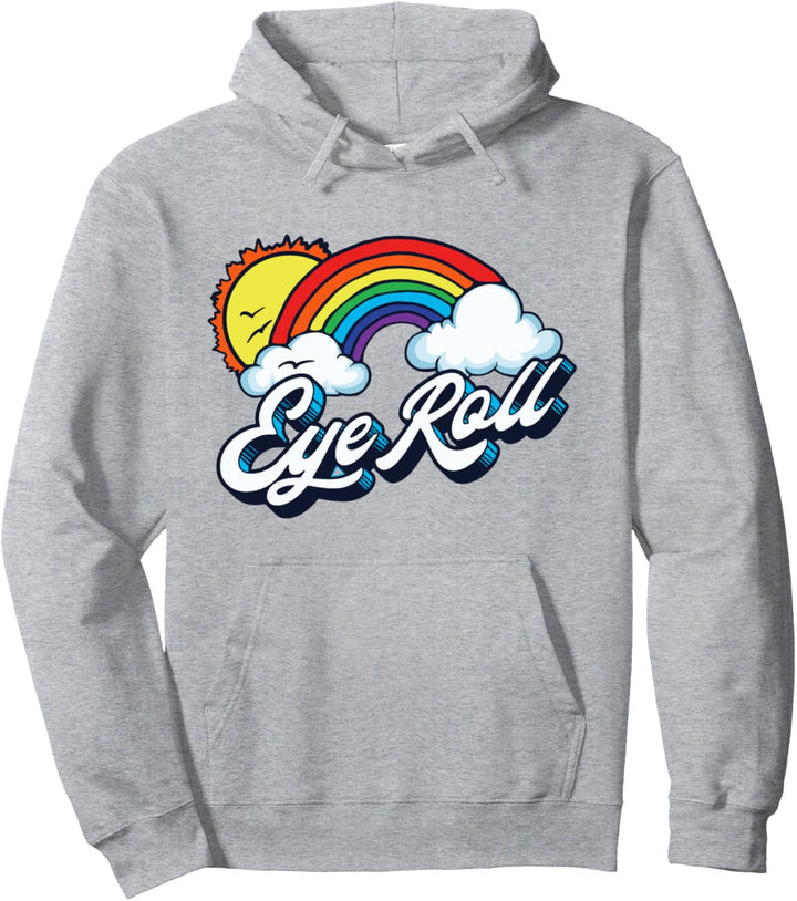 Eye Roll Sarcastic Rainbow Retro 80s Graphic Pullover Hoodie