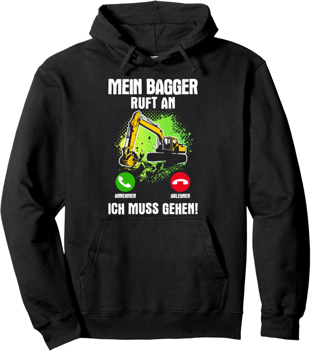 Mein Bagger Ruft An Baggerfahrer Geschenk Baggerführer Beruf Pullover Hoodie