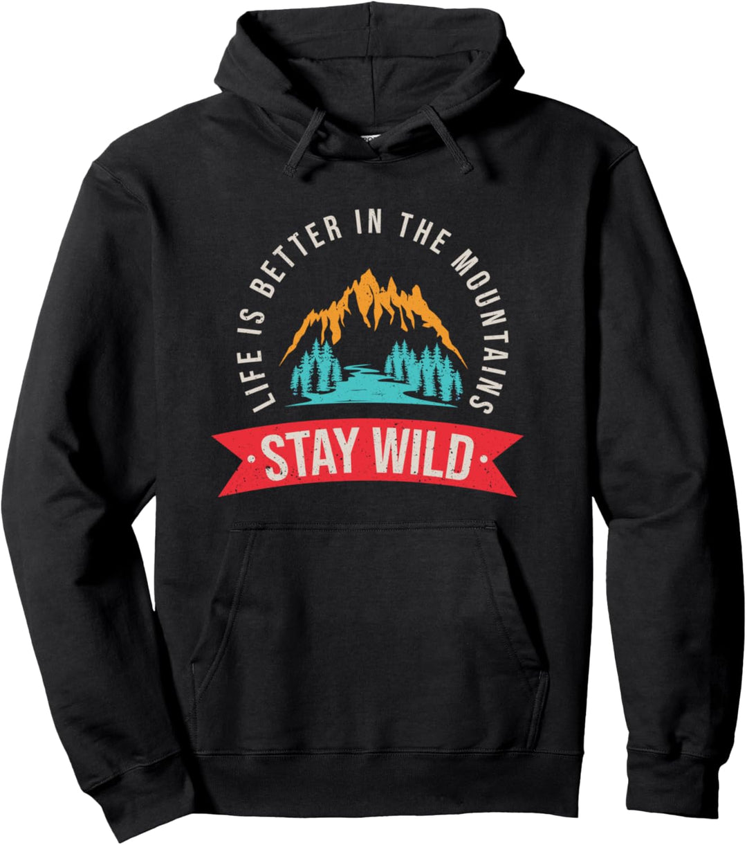 Camping Stay Wild Wandern Sommerurlaub Bergsteigen Pullover Hoodie