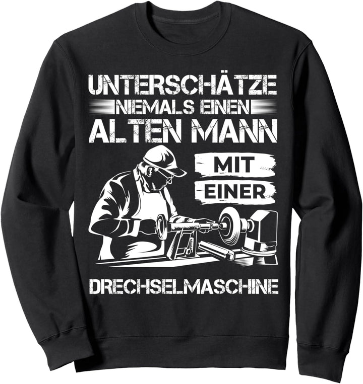 Drechselarbeiten Holzarbeiter Drechselzubehör Drechsler Sweatshirt