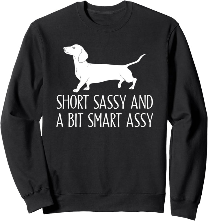 Kurz frech und ein bisschen klug Assy Dackel Mama Sweatshirt