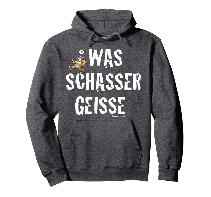 Meister Röhrich: Was Schasser Geisse Pullover Hoodie
