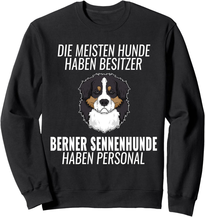 Berner Sennenhund Personal Hundehalter Geschenk Fun Hund Sweatshirt