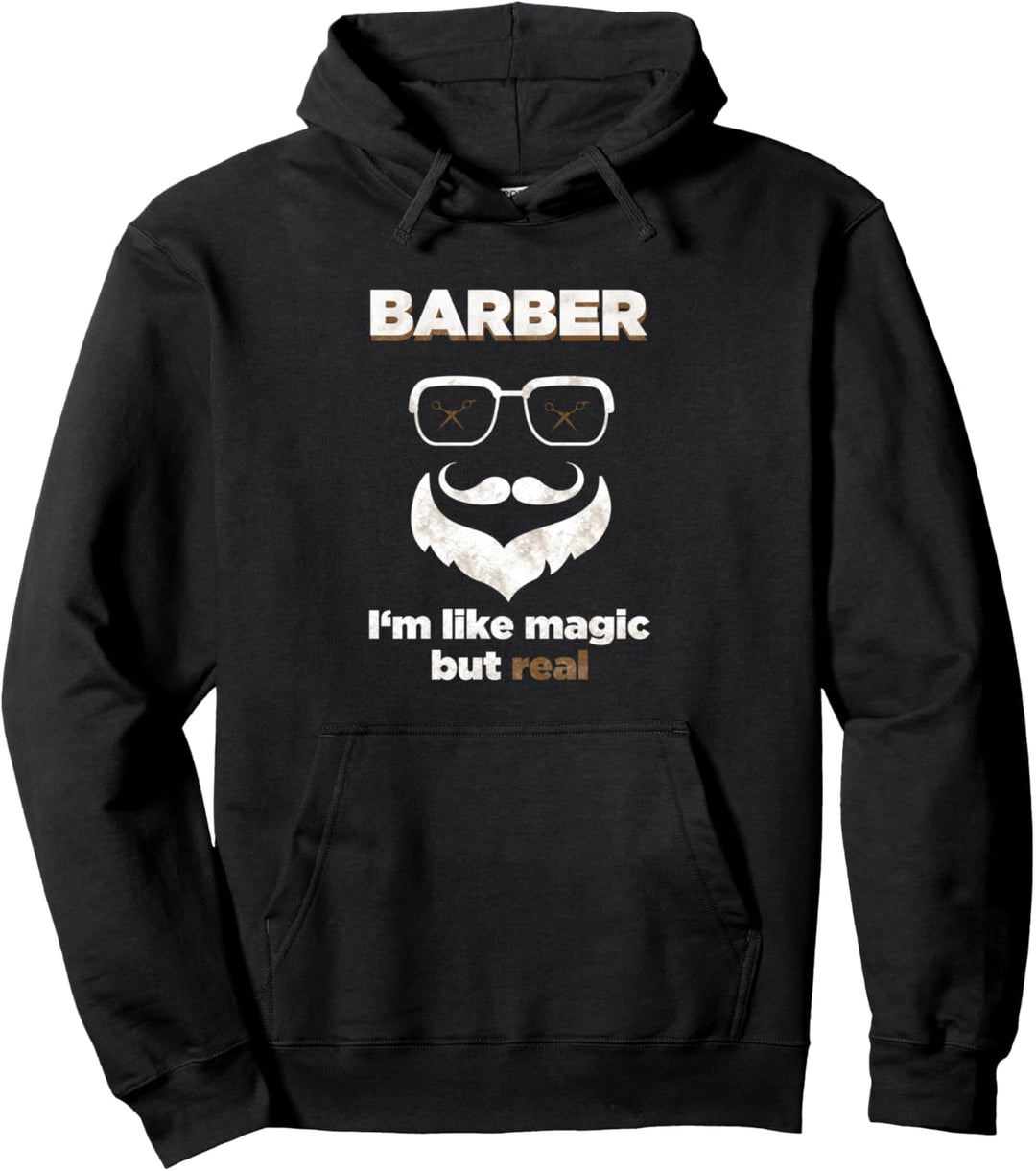 T-Shirt für Barber Clothes – I'm Like Magic But Real Men Barber Pullover Hoodie