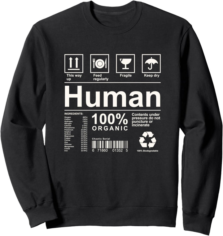 Funny Human being ingredients list label Sweatshirt