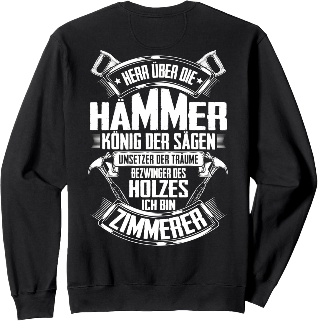 Zimmermann Bezwinger Des Holzes Zimmerei Zimmerin Zimmerer Sweatshirt