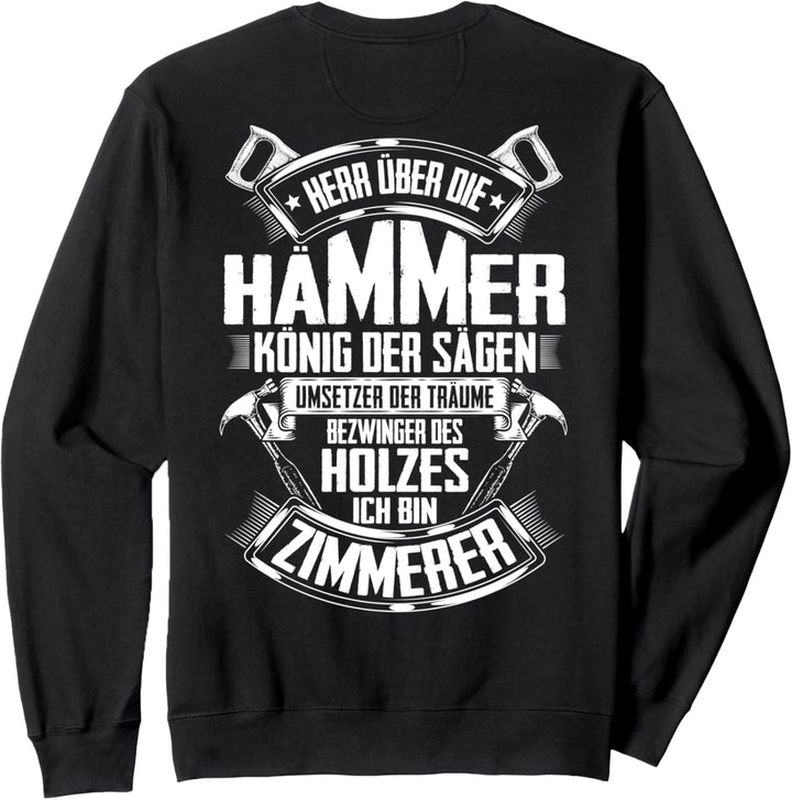 Zimmermann Bezwinger Des Holzes Zimmerei Zimmerin Zimmerer Sweatshirt