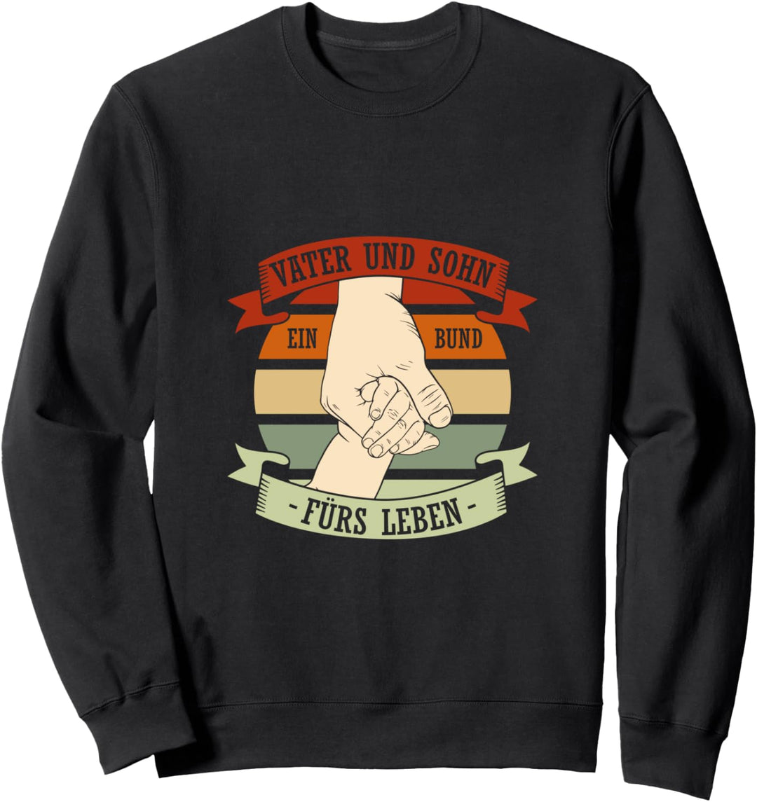 Vater und Sohn ein Bund fürs Leben Sweatshirt