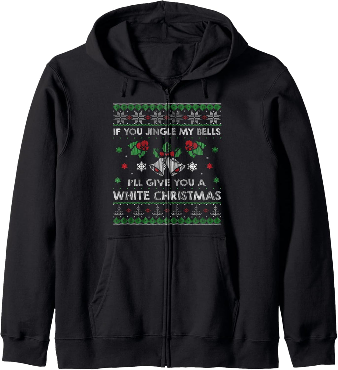 If You Jingle My Bells I'll Give You A White Christmas Kapuzenjacke