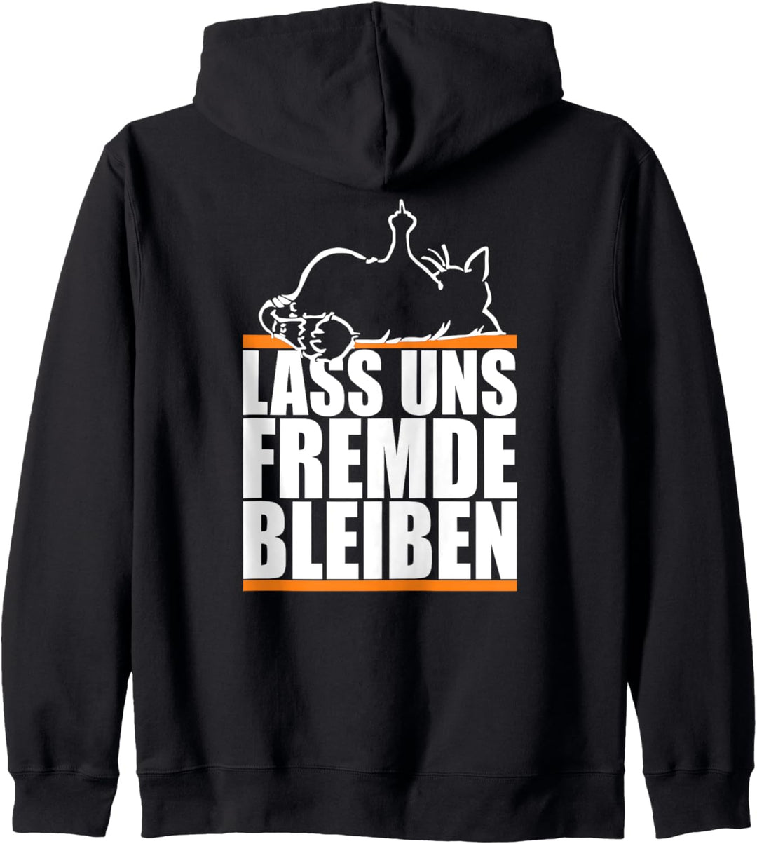 Lass uns Fremde bleiben - Schwarzer Humor Ironie Kapuzenjacke