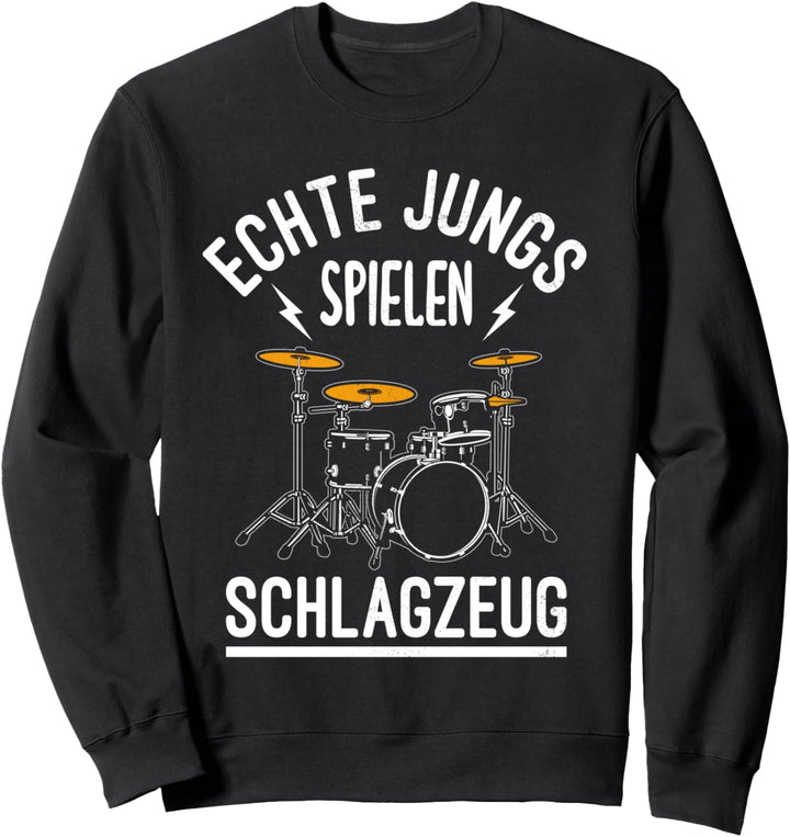Echte Jungs Spielen Schlagzeug - Lustiges Drummer Sweatshirt