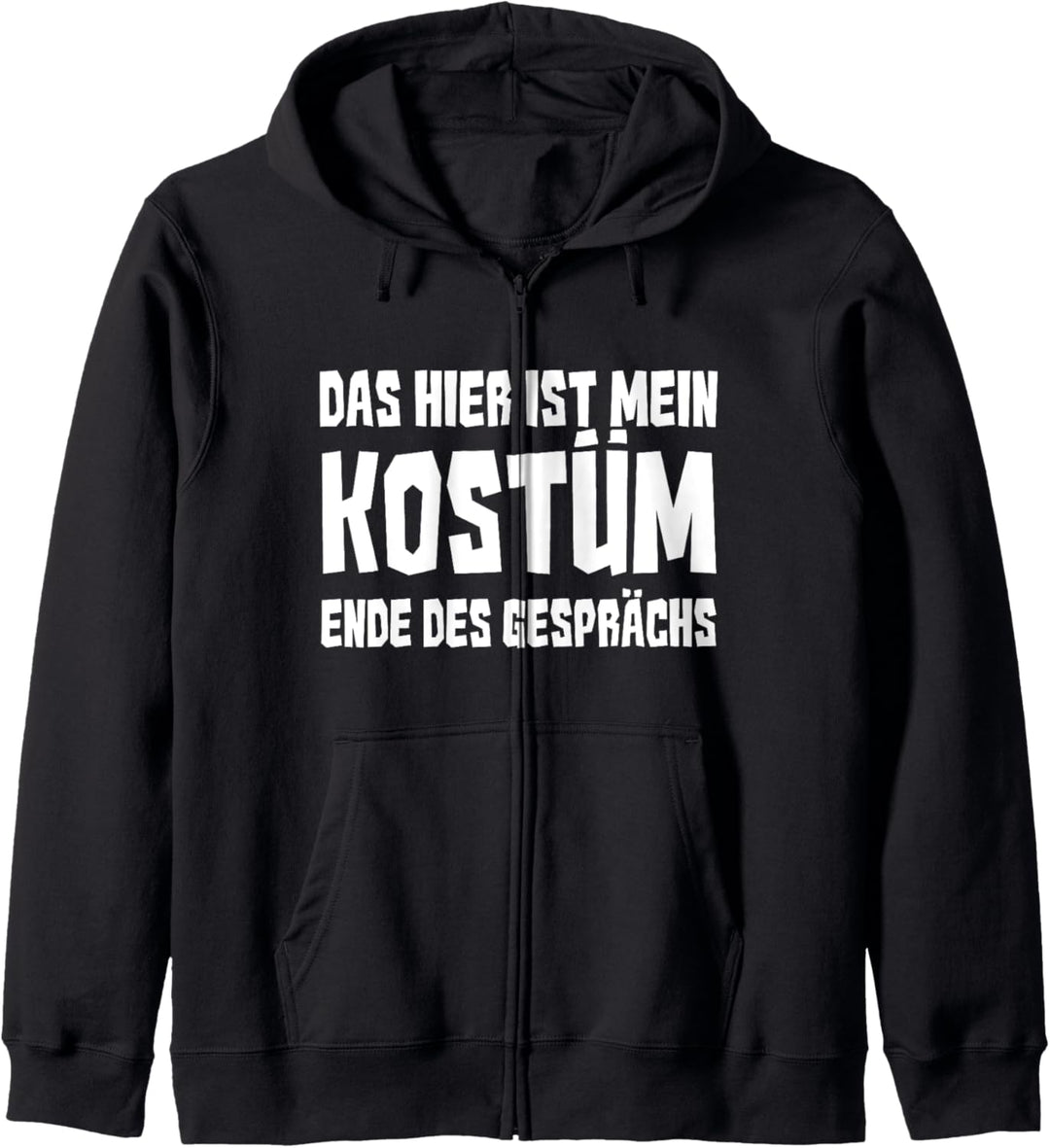 Das hier ist mein Kostüm Ende des Conversation Lustiger Spruch Kapuzenjacke