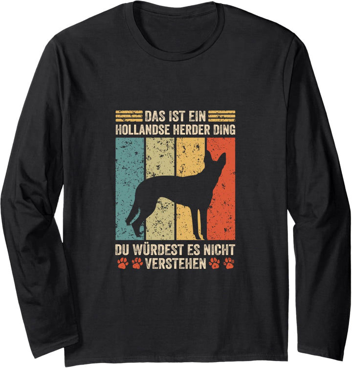 Das ist ein Hollandse Herder Ding Langarmshirt