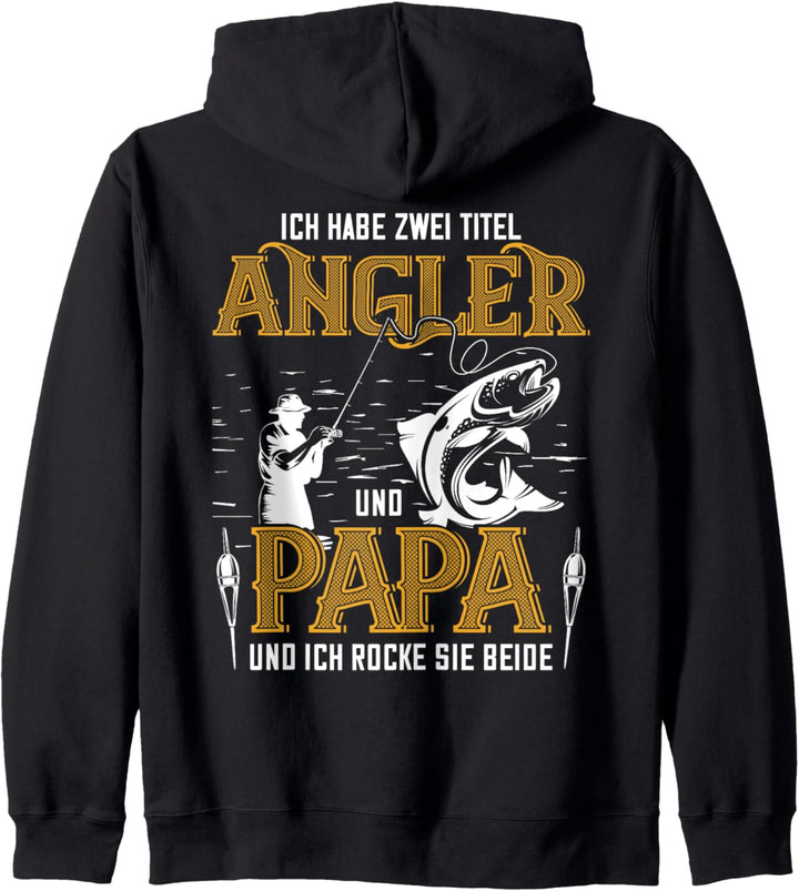 Ich habe zwei Titel Angler und Papa Outfit zum Angeln Kapuzenjacke