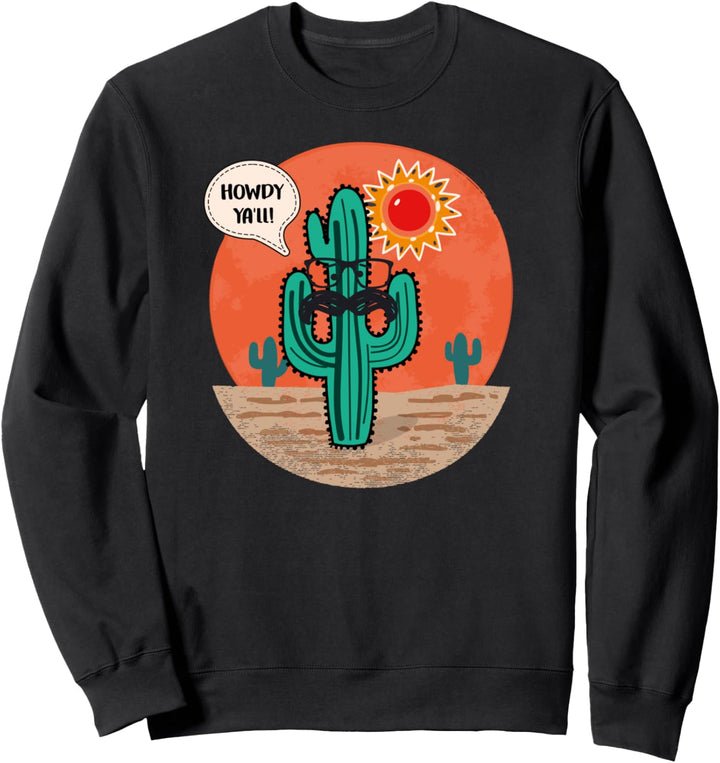 Cactus Desert Howdy Ya'll Cowboy Western Texas Frauen Sweatshirt